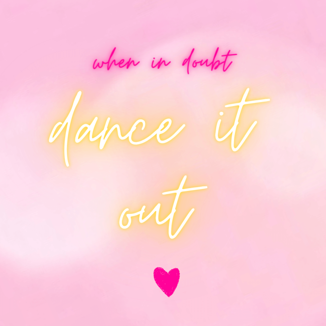 Neon Lettering saying When in doubt dance it out