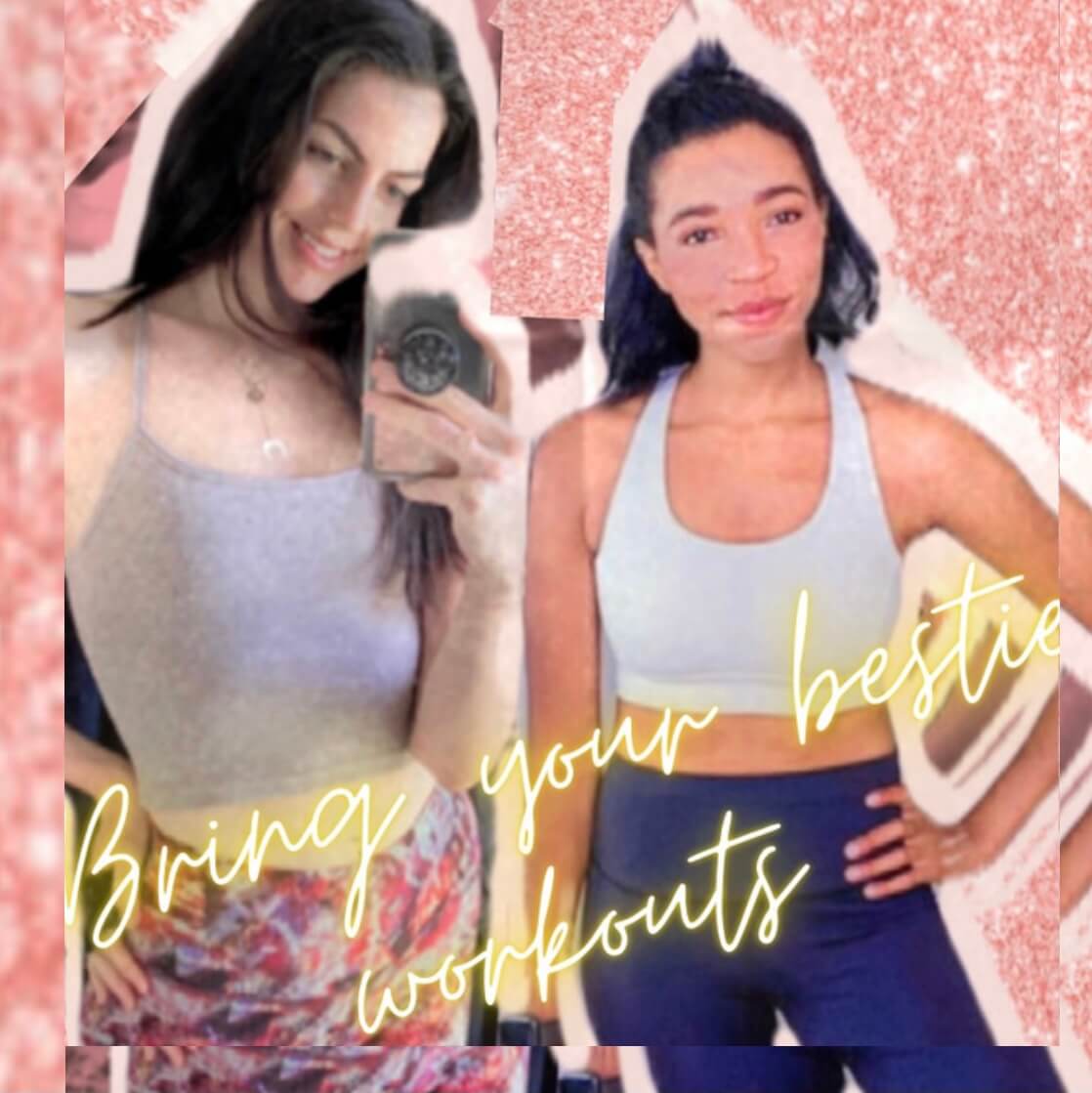 Image of Maddie And Sara with a pink filter in the background with writing that says bring your bestie workouts